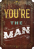 You're the Man Happy Father's Day Card