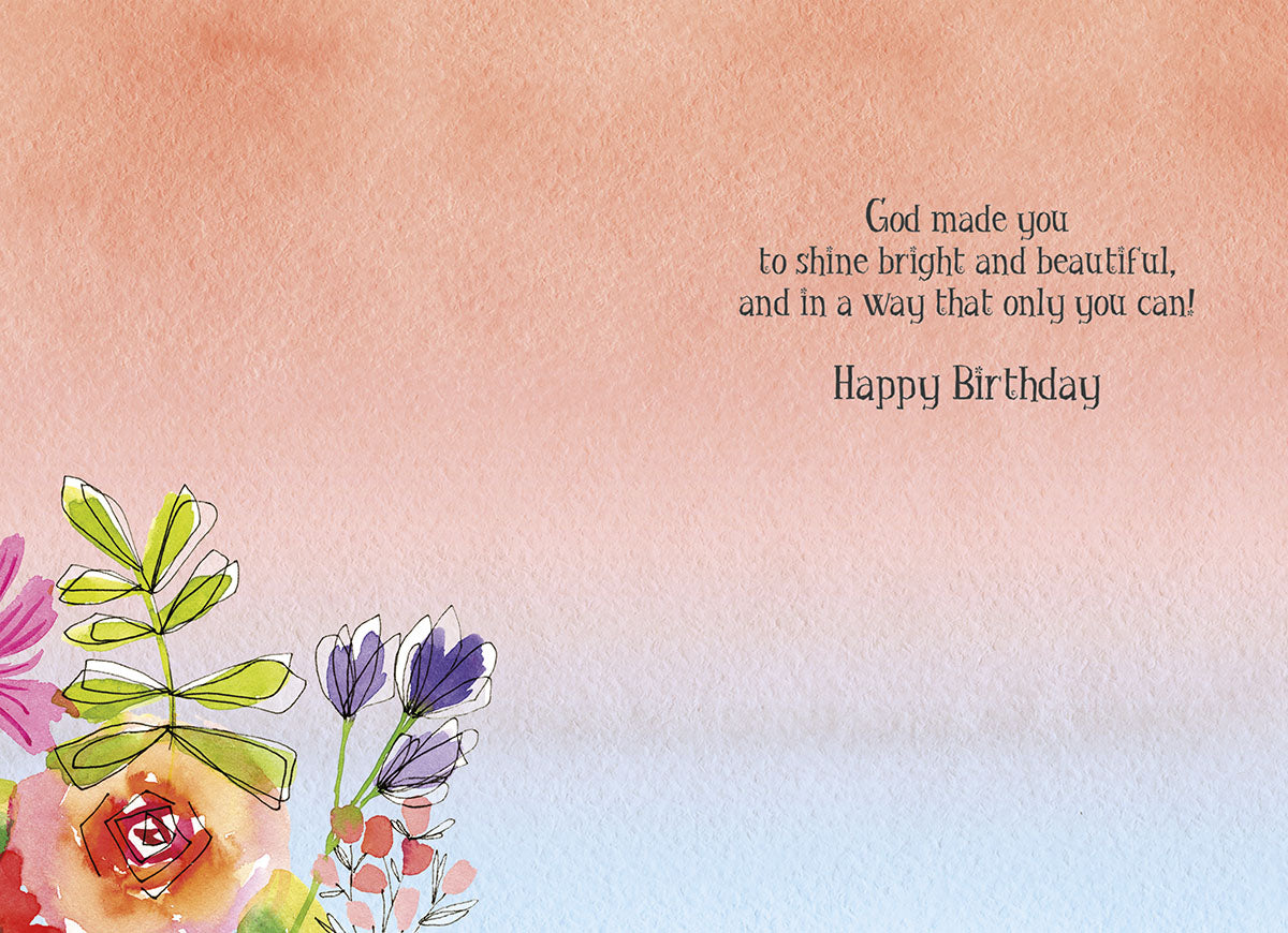 Inside a Christian birthday card featuring watercolor flowers and an uplifting message: "God made you to shine bright... Happy Birthday".