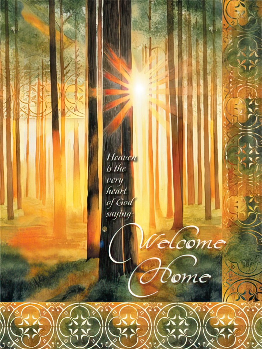 Heaven is the very heart of God saying: Welcome Home Sympathy Card