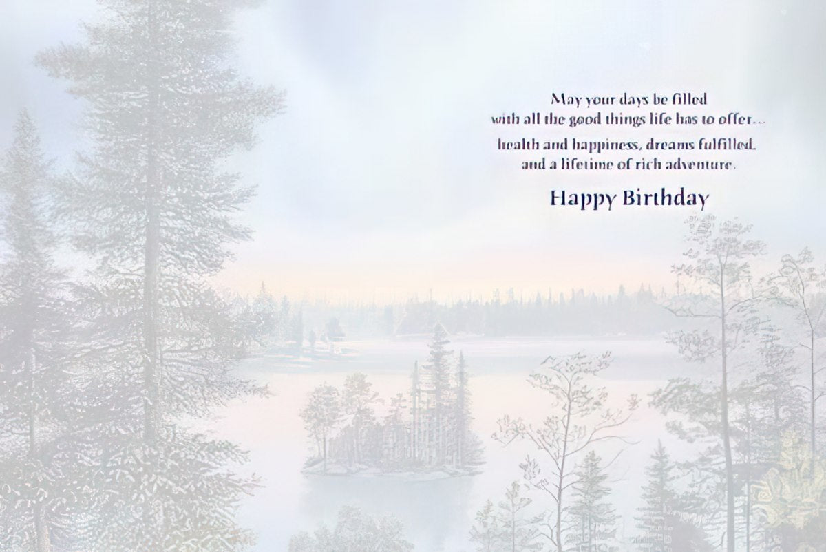 Inside a greeting card with a faded nature background, showing the message 'May your days be filled with all the good things life has to offer... health and happiness, dreams fulfilled, and a lifetime of rich adventure. Happy Birthday.'
