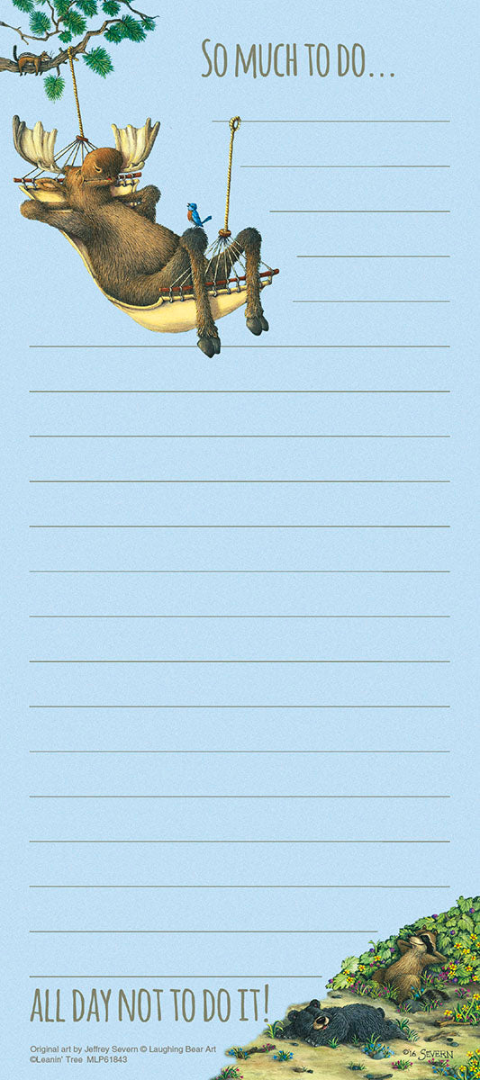 Funny magnetic list pad with a relaxed moose in a hammock and the quote 'So Much To Do... All Day Not To Do It!'