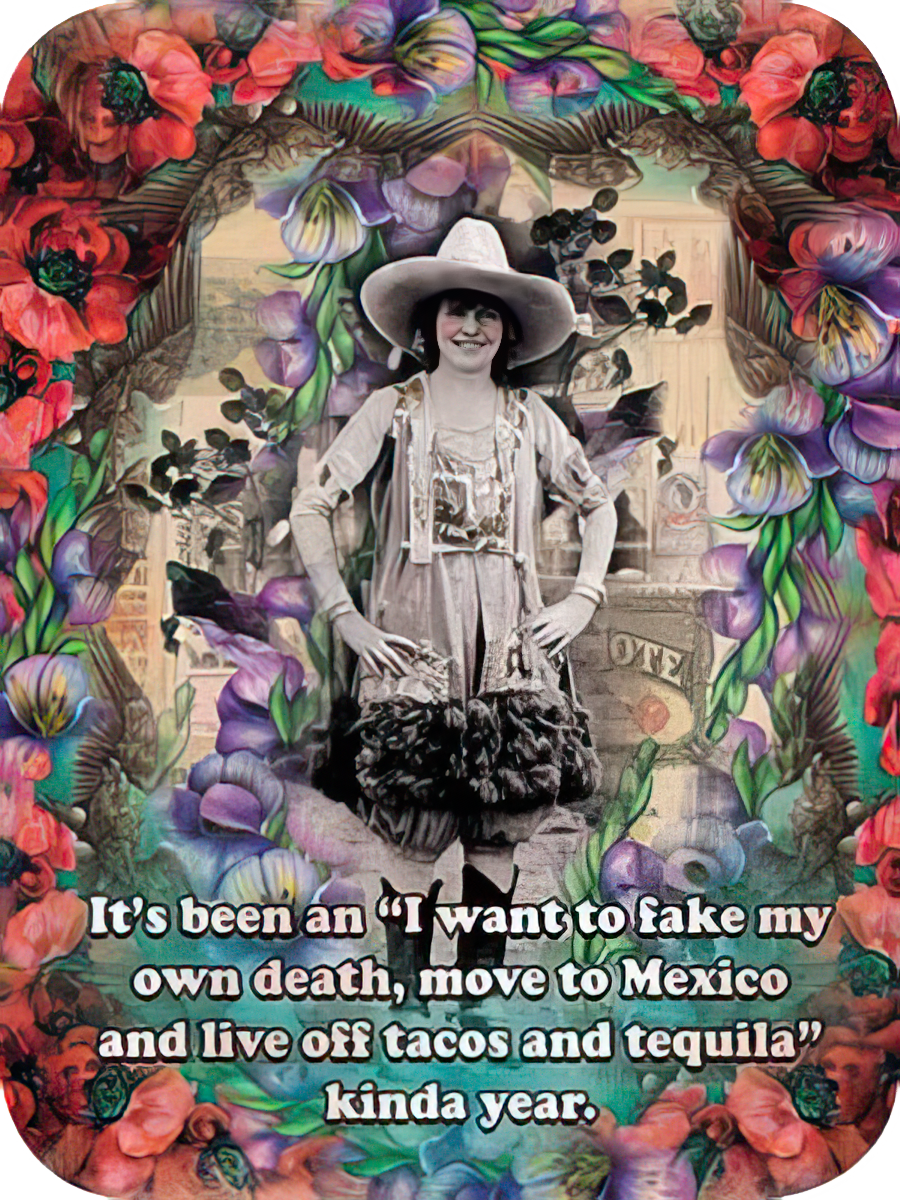 I want to fake my own death, move to Mexico...