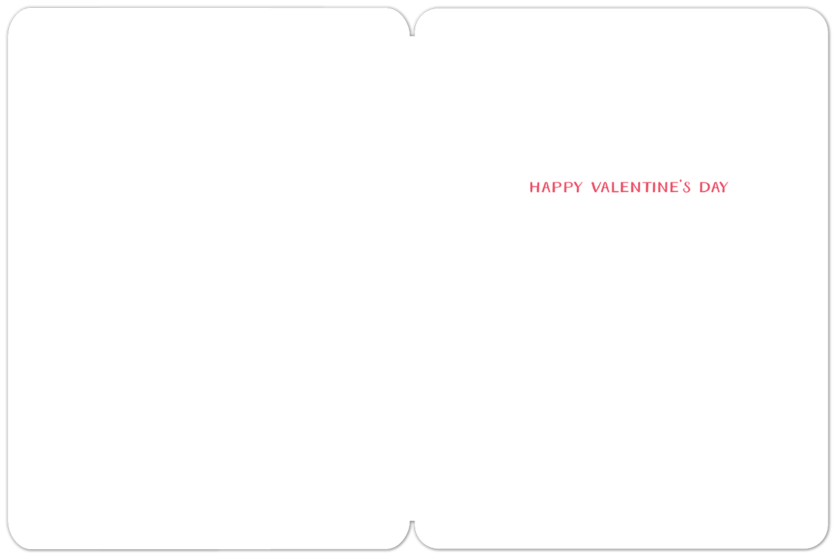 Inside of a white Valentine's Day card, blank except for the phrase "HAPPY VALENTINE'S DAY" printed in red in the upper right corner.