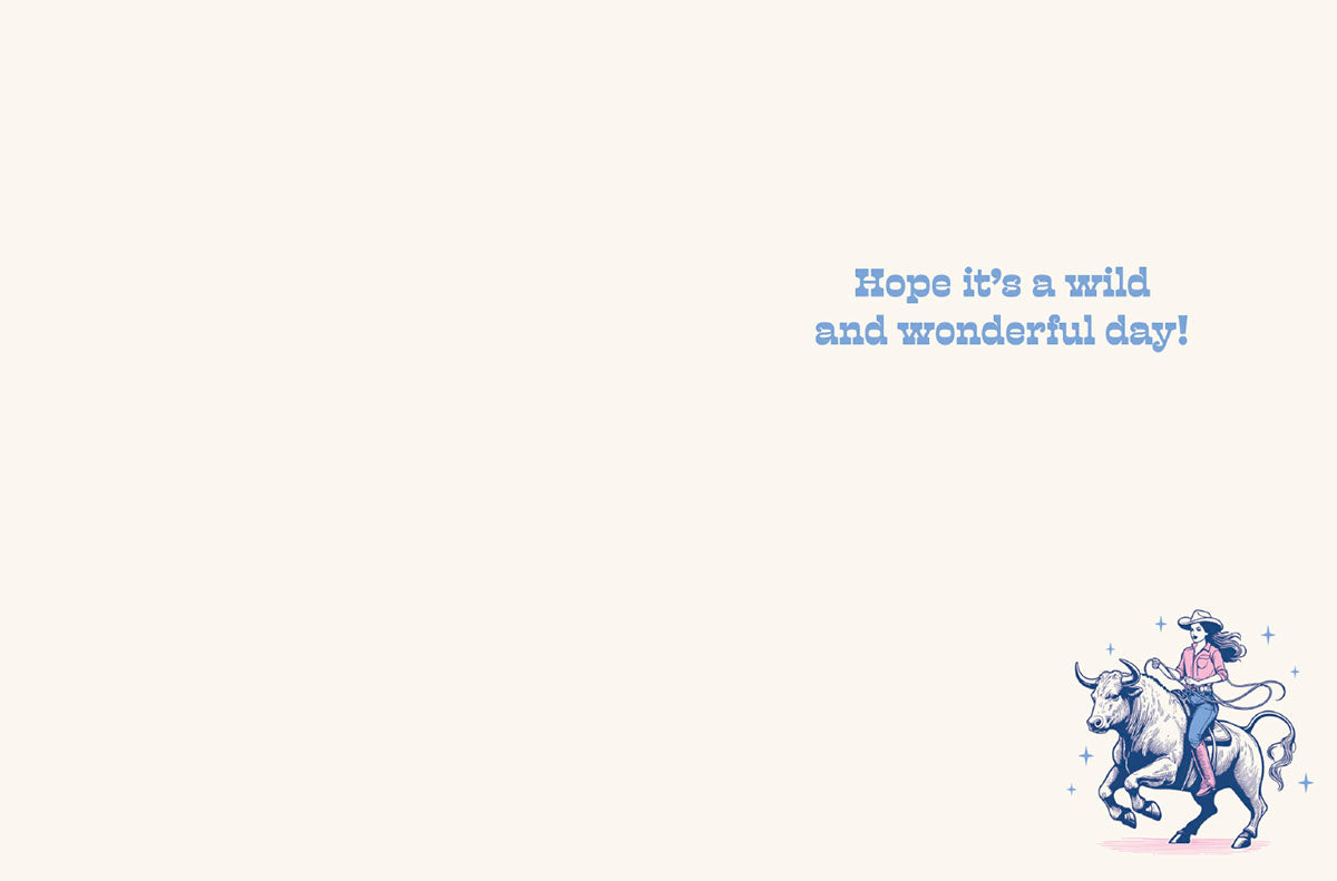 Inside of the card showing 'Hope it's a wild and wonderful day!' text and a small cowgirl riding bull illustration.