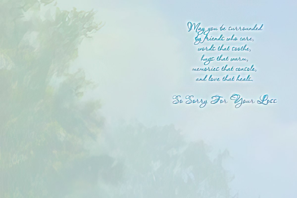 Inside of chickadee sympathy card with message about friends, care, words that soothe, and love that heals.