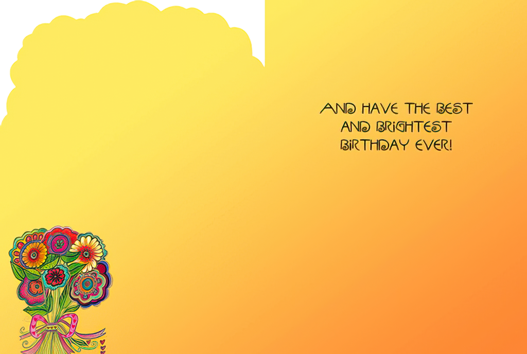 Inside view of an uplifting birthday greeting card, displaying a warm yellow-orange gradient background with the text 'AND HAVE THE BEST AND BRIGHTEST BIRTHDAY EVER!' and a small floral motif.