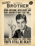 Vintage newspaper style greeting card for a brother featuring a black and white photo of a smiling man giving an 'OK' sign, with humorous text: 'The Legendary Brother: Being awesome, intelligent and good looking is why I like you... And even if I weren't all those things you'd still be okay!' Perfect for a funny sibling celebration.