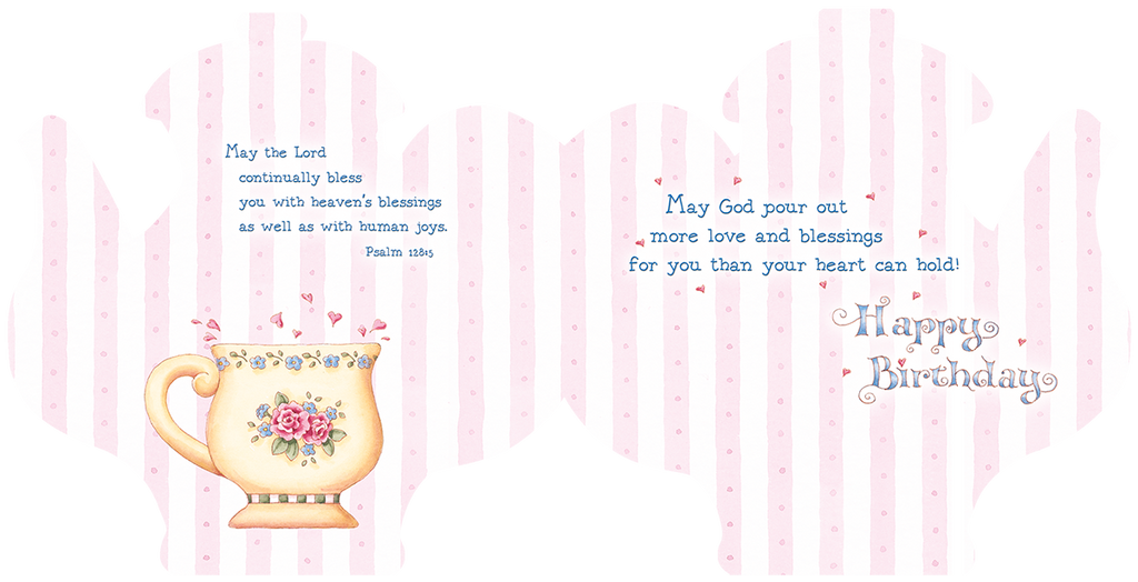 Inside of a religious birthday greeting card displaying heartfelt blessings, a Bible verse (Psalm 128:5), and 'Happy Birthday' alongside a matching watercolor teacup illustration on a pink and white striped background.