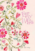 Front of a watercolor Valentine's card for wife, featuring vibrant pink and red flowers, green vines, and small heart accents, with 'For my Wife' inscribed.