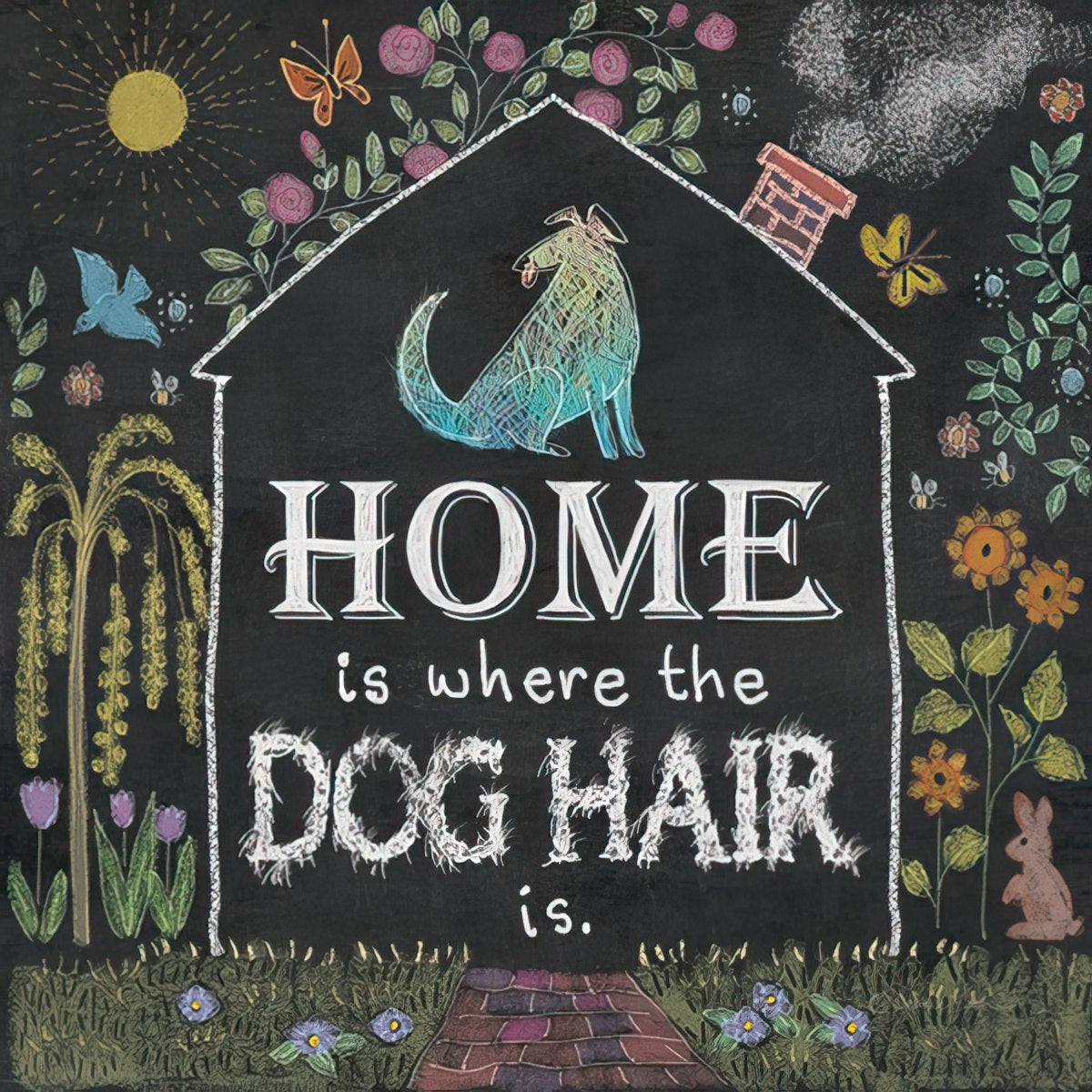 Chalkboard-style magnet featuring a house outline with a colorful dog inside. The text reads 'HOME is where the DOG HAIR is'. Surrounded by vibrant illustrations of a sun, butterflies, flowers, trees, a bird, and a rabbit, all on a dark background. Perfect for dog lovers and funny home decor.