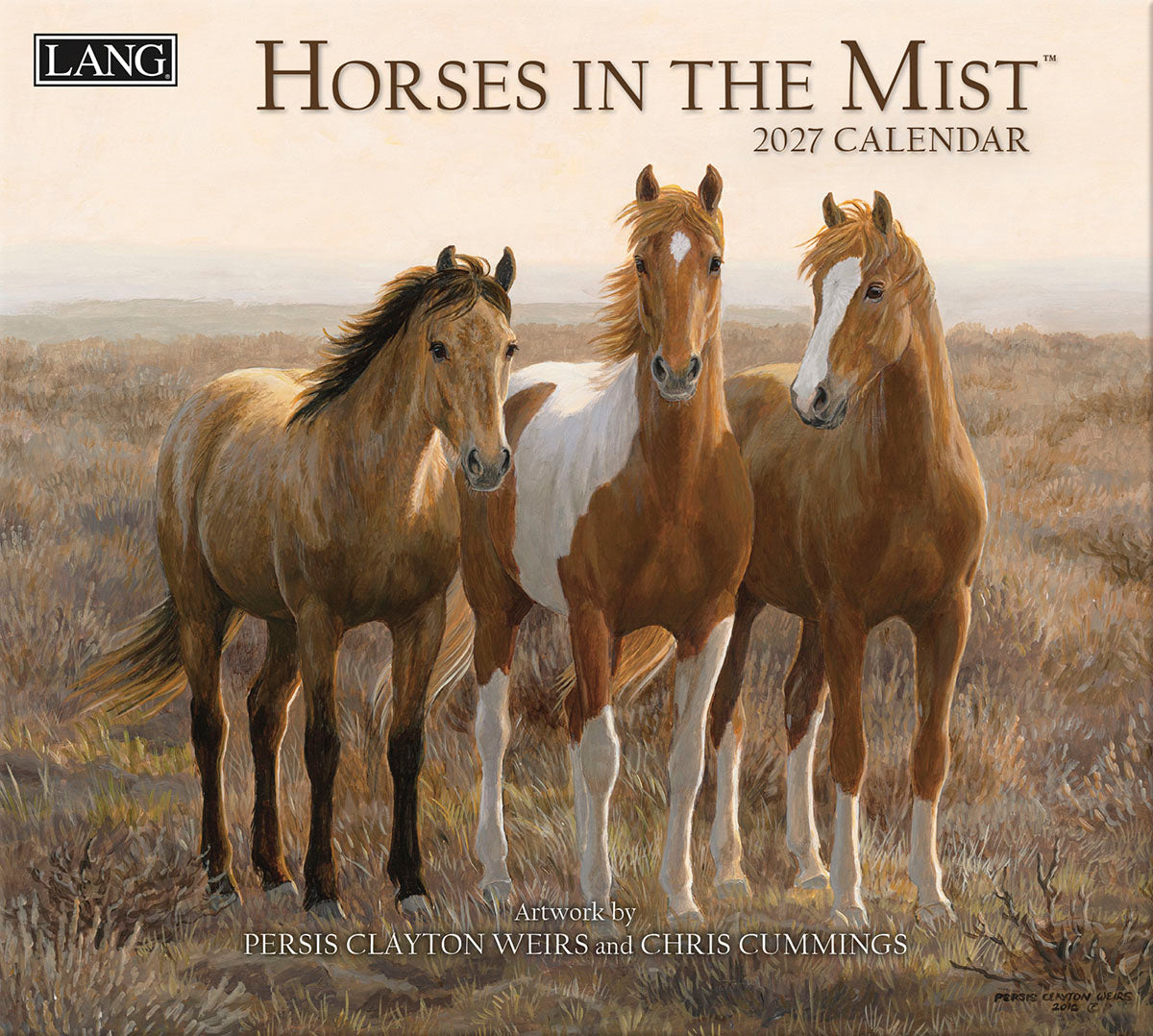 Cover art for the 2027 'Horses In The Mist' Lang wall calendar, featuring three majestic brown and pinto horses standing in a hazy, natural landscape of tall grasses. Artwork by Persis Clayton Weirs and Chris Cummings.