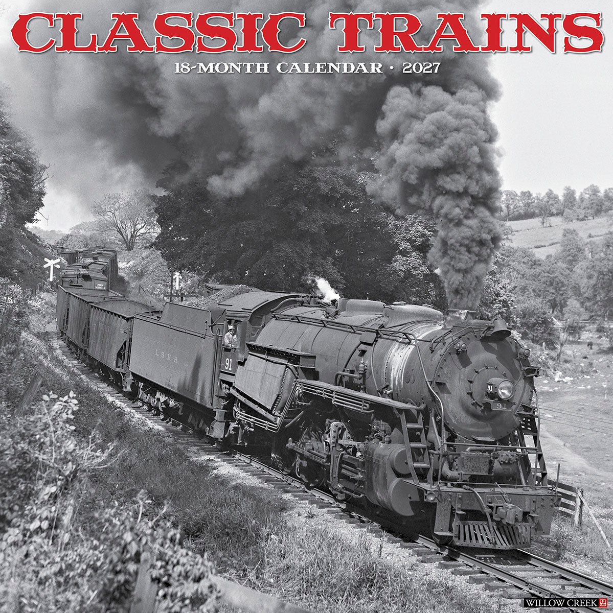 Classic Trains 2027 18-Month Wall Calendar featuring a vintage black and white image of a powerful steam locomotive belching smoke, traversing a scenic railway track. Ideal for train enthusiasts and collectors.