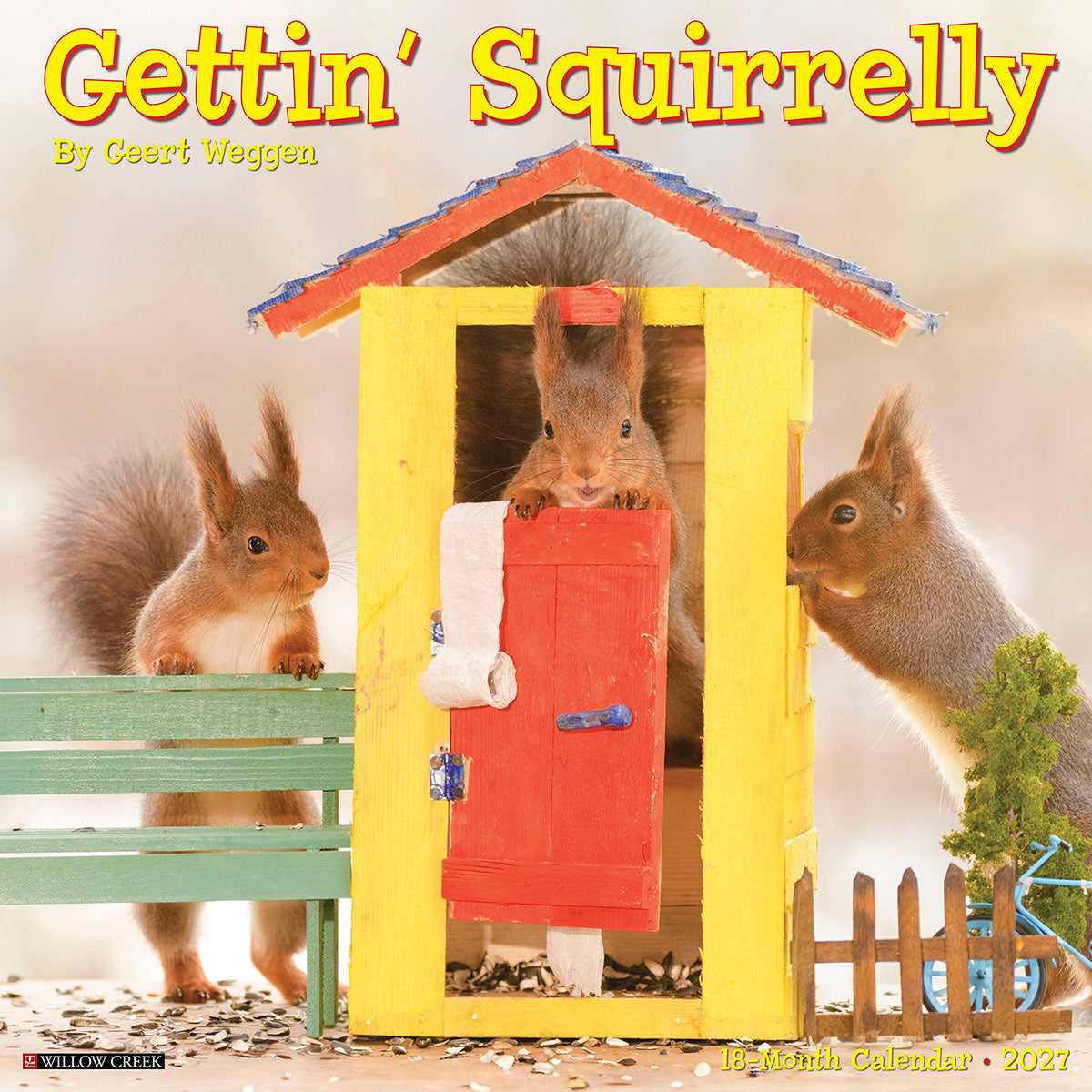 Gettin' Squirrelly 2027 wall calendar cover featuring three mischievous red squirrels around a miniature outhouse, one comically peeking out with a roll of toilet paper, making for a funny and charming nature-themed calendar.