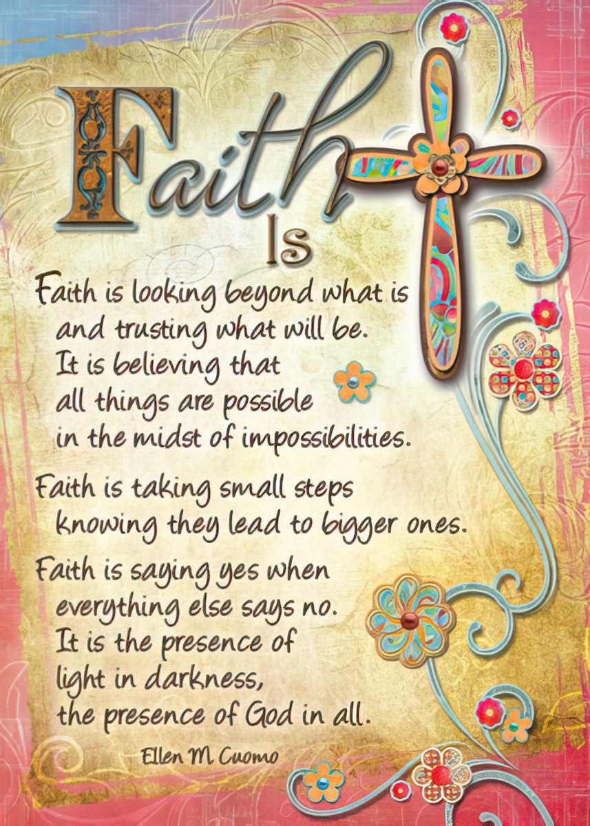 Faith is trusting what will be.