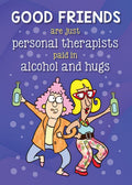 Humorous cartoon magnet featuring two cheerful women, one with pink curly hair and an orange jacket, the other with yellow straight hair and red glasses. Both are holding green bottles and appear to be dancing or in motion. The magnet text reads: 'GOOD FRIENDS are just personal therapists paid in alcohol and hugs.' The background is a vibrant purple with light purple polka dots, conveying a playful and fun atmosphere. Ideal for best friends and gal pals.