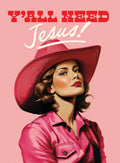 Retro illustration magnet with a confident woman in a pink wide-brimmed hat and shirt, against a pink background, with the bold text 'Y'ALL NEED Jesus!' in red and white.