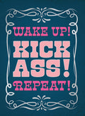 Motivational magnet featuring bold pink text 'WAKE UP! KICK ASS! REPEAT!' on a deep blue distressed background, elegantly framed by intricate white scrollwork. Inspiring daily reminder for focus and drive.