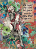 Vintage collage magnet featuring a black and white woman in a colorful, whimsical floral and berry setting with the sassy quote: 'She meant to behave, but there were so many other options.' Perfect for empowering women.
