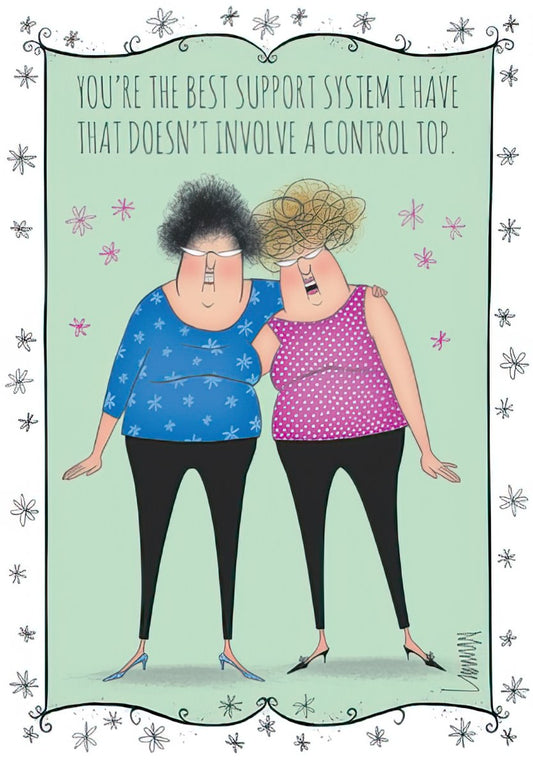 Funny greeting card of two cartoon women, one dark-haired in blue, one blonde in pink, embracing with text about being the best support.