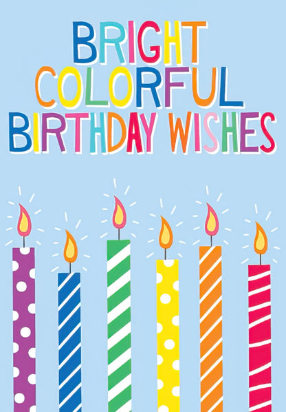 Front of a colorful birthday card with 'BRIGHT COLORFUL BIRTHDAY WISHES' in vibrant letters and six patterned candles.