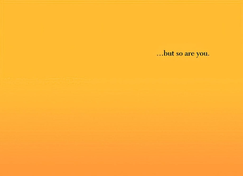 Bright, warm yellow greeting card interior with simple black serif text reading '...but so are you.' offering a powerful, concise message of personal strength and resilience.