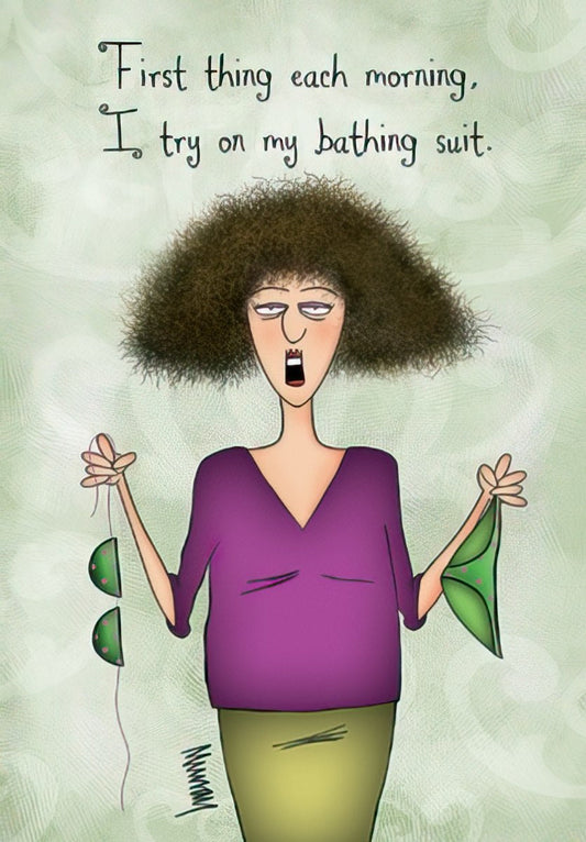 Funny greeting card featuring a disheveled woman struggling to put on a small green bikini top, with text about morning routine.