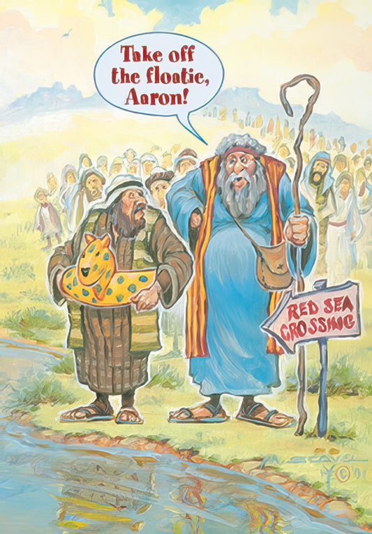 Humorous greeting card depicting Moses and Aaron at the Red Sea crossing, with Aaron holding a floatie. Front message: 'Take off the floatie, Aaron!'