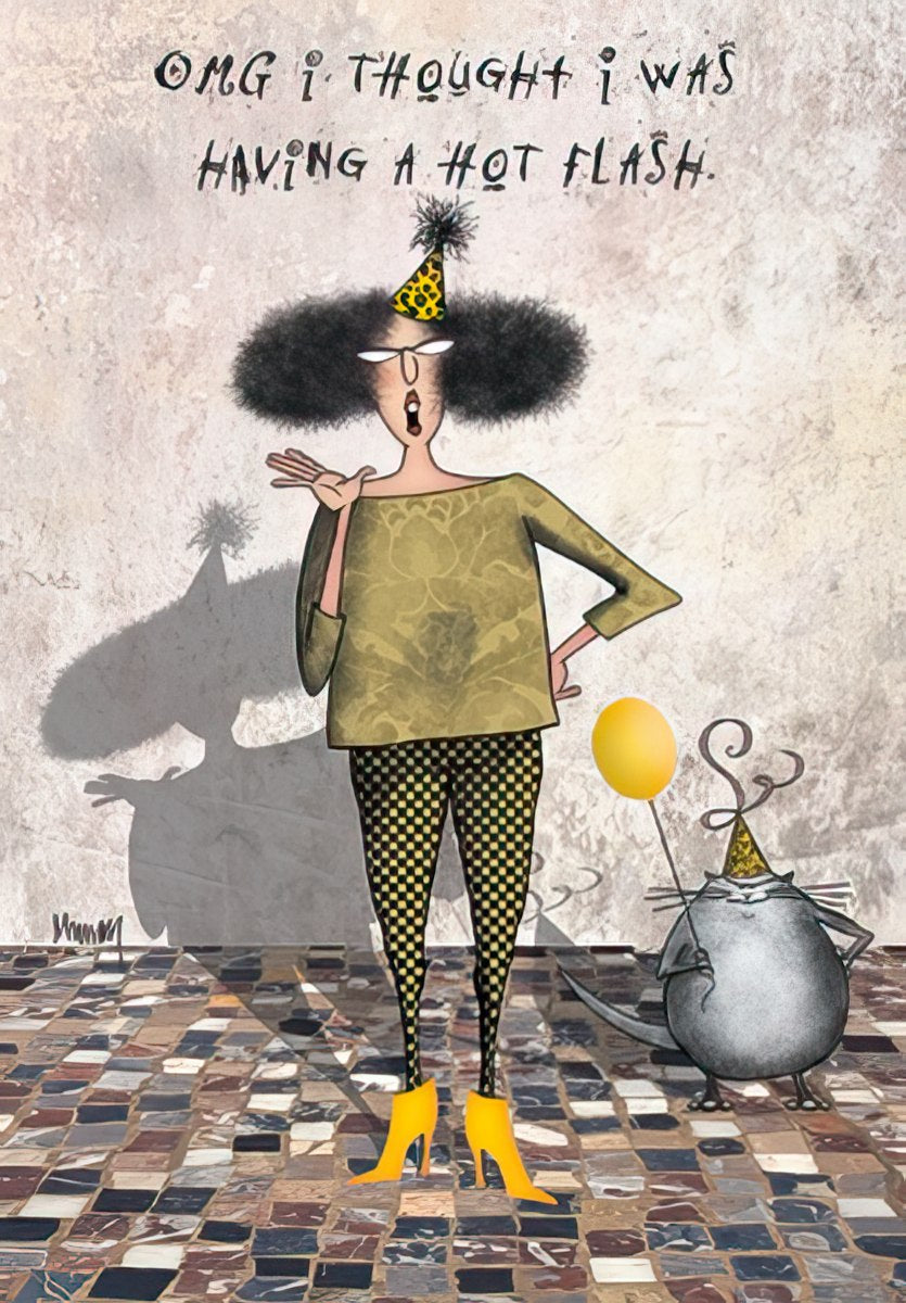 Front of a funny birthday greeting card for women. It features a cartoon woman with a large afro and party hat, looking surprised, with the text "OMG I THOUGHT I WAS HAVING A HOT FLASH." A small mouse with a party hat and yellow balloon is next to her. The background is a textured wall and tiled floor.