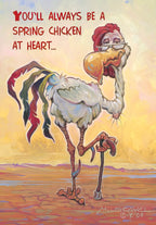 Humorous greeting card featuring an aged, anthropomorphic rooster with glasses and a cane, alongside the text 'YOU'LL ALWAYS BE A SPRING CHICKEN AT HEART...'. Perfect for a grandparent's funny birthday celebration.