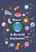 Whimsical space-themed greeting card with cartoon planets, stars, comets, and the text 'Welcome to the world tiny human!' on a dark blue background, perfect for a baby's arrival.