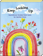 Close-up of an inspirational 'Keep Looking Up' greeting card by Caroline Simas, showcasing a vibrant rainbow, blooming flowers, and fluffy clouds against a blue sky, designed to bring hope.
