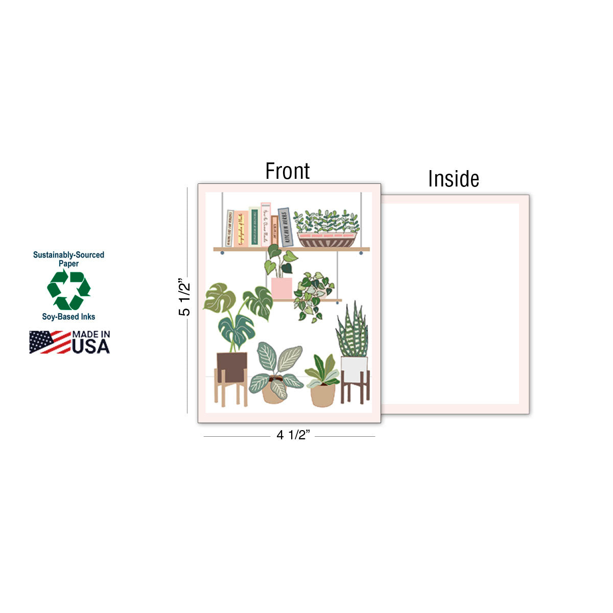 Greeting card dimensions (5 1/2'' x 4 1/2''), showcasing the front with plant illustrations on a shelf and a blank back, highlighted with 'Sustainably-Sourced Paper', 'Soy-Based Inks', and 'MADE IN USA' logos.