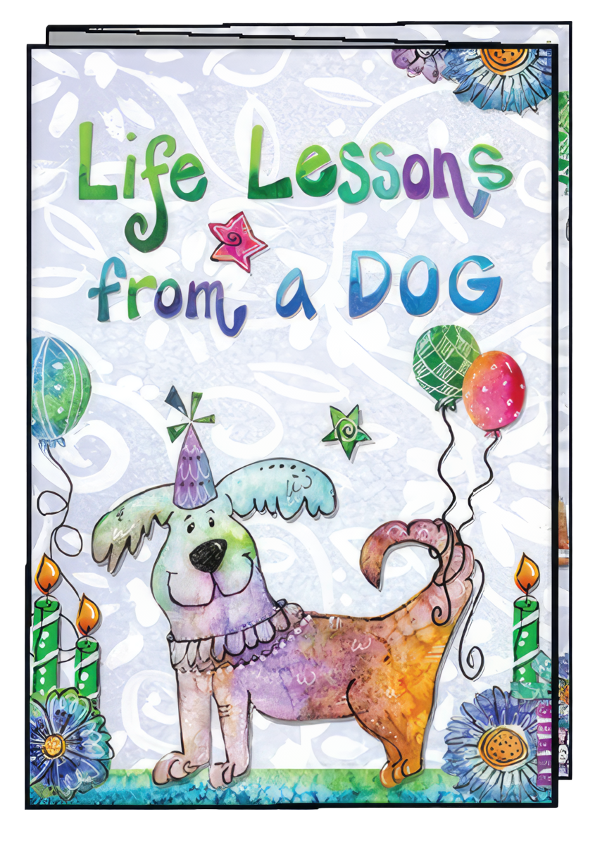 Greeting card featuring a cartoon dog wearing a party hat, surrounded by balloons, candles, and flowers, with the text 'Life Lessons from a DOG' in colorful letters.