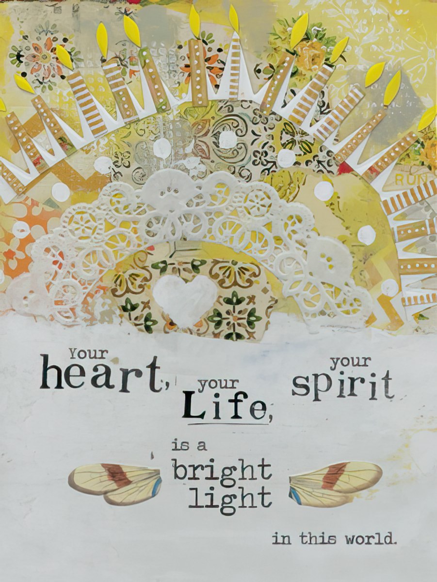 Abstract collage greeting card front with illuminated candles, a white lace doily motif, and the heartfelt quote 'Your heart, your life, your spirit is a bright light in this world.' against a yellow and cream patterned background.