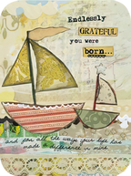 Front of a vintage-style heartfelt greeting card featuring two collage-style sailboats with decorative patterns and a star, with text 'Endlessly GRATEFUL you were born... and for all the ways your life has made a difference in mine' on a textured background.