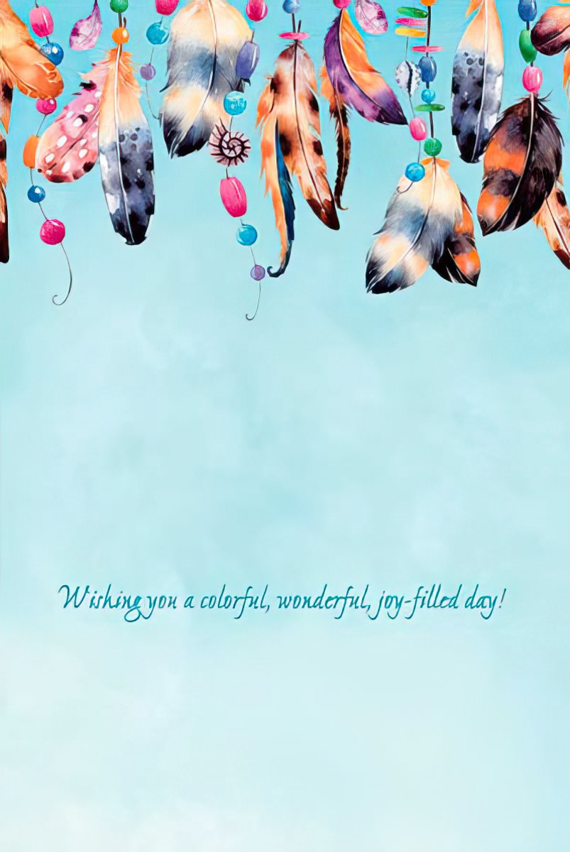 Inside of a greeting card with vibrant watercolor feathers, colorful beads, and 'Wishing you a colorful, wonderful, joy-filled day!' on a blue background.