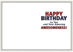 Inside of a happy birthday card with bold red and blue text reading 'HAPPY BIRTHDAY to You and Your Amazing AWESOMENESS!'