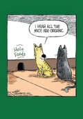 Funny cartoon greeting card featuring two cats, one startled yellow tabby and one grey cat, next to a mouse hole labeled 'Hole Foods'. A speech bubble from the grey cat says, 'I hear all the mice are organic.' The card has a green border.