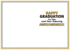 Inside of a graduation greeting card showing the message 'HAPPY GRADUATION to You and Your Amazing AWESOMENESS!' in gold and black text on a white background with a thin gold border.