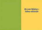 Inside of a humorous greeting card with a green and yellow design, displaying the pun 'It's your birthday - lettuce celebrate!' for a friend's special day.
