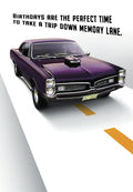 Front of a funny birthday greeting card for him, featuring a vibrant purple vintage muscle car on a highway, with text 'Birthdays are the perfect time to take a trip down memory lane.'