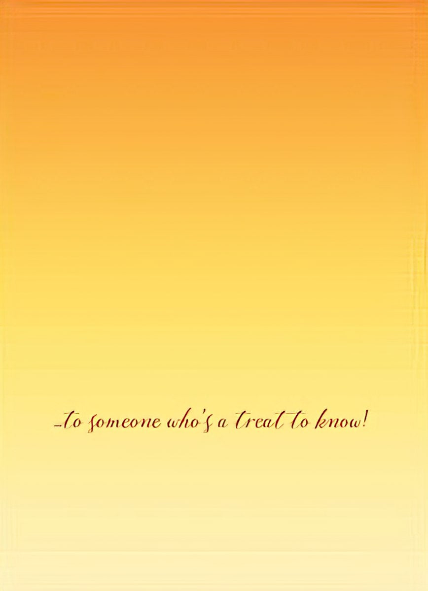 Inside view of a cheerful Halloween greeting card with a bright orange-yellow gradient background and elegant red script saying 'To someone who's a treat to know!', ideal for a lighthearted message to a friend.