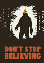 Funny greeting card front featuring a silhouette of Bigfoot wearing a colorful party hat in a dark forest, with the text 'DON'T STOP BELIEVING' in orange.