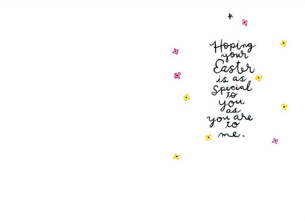 Inside of a thoughtful Easter card with minimal floral accents and the handwritten message 'Hoping your Easter is as Special to you as you are to me.'