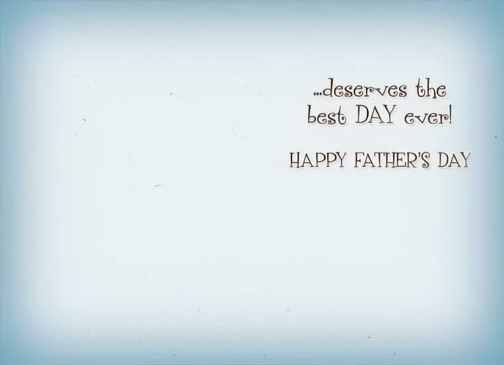 Inside of a 'Best Dad Ever' greeting card, light blue with fading edges, featuring whimsical brown text that reads '...deserves the best DAY ever! HAPPY FATHER'S DAY', ready for a personal message.