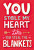 You Stole My Heart Valentine's Day Card