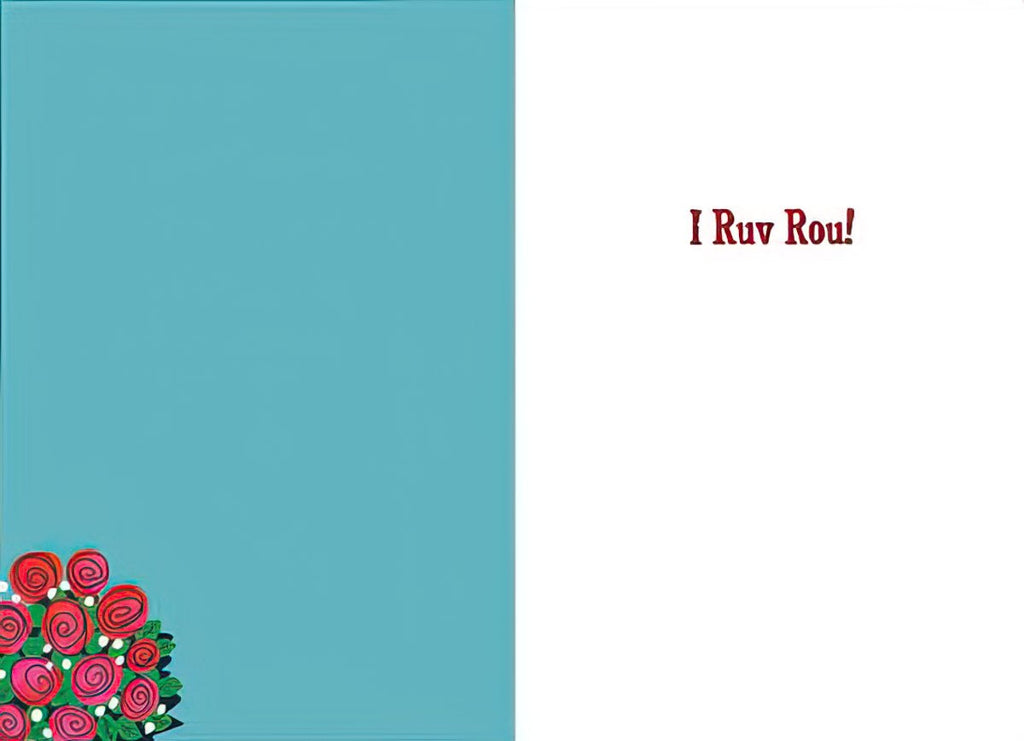 Inside of a romantic greeting card with a white right panel displaying the red text 'I Ruv Rou!' and a teal blue left panel featuring a small cluster of red roses in the bottom left corner.