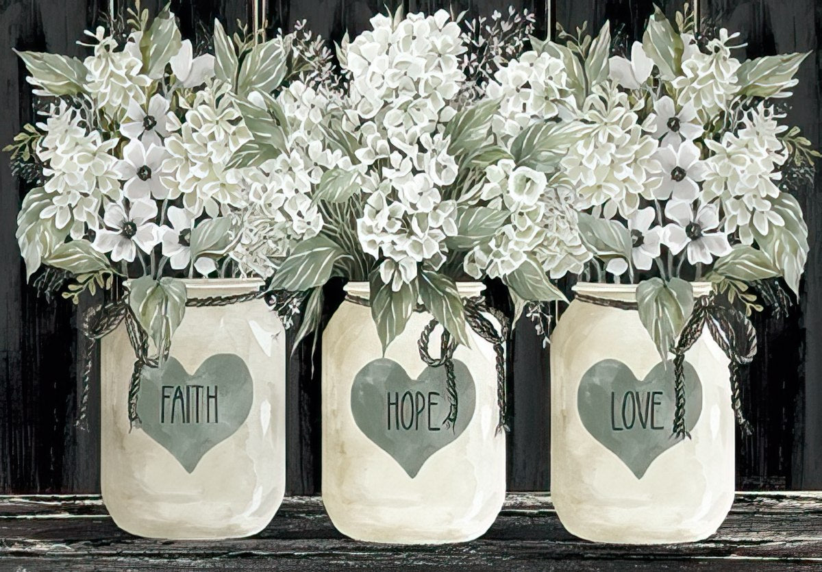 The front of a card with three mason jars filled with white flowers, labeled "FAITH", "HOPE", and "LOVE".