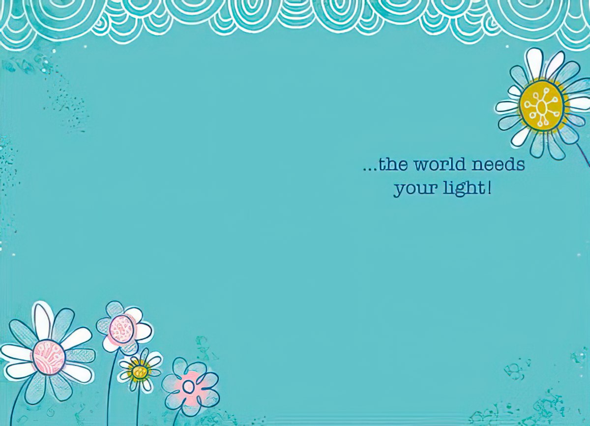The interior of the "Keep on Shining" card with a matching blue background and the message "...the world needs your light!"