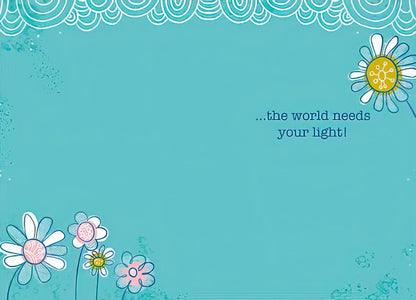The interior of the "Keep on Shining" card with a matching blue background and the message "...the world needs your light!"